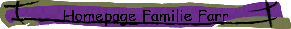 Homepage Familie Farr